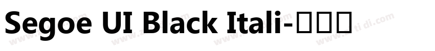 Segoe UI Black Itali字体转换